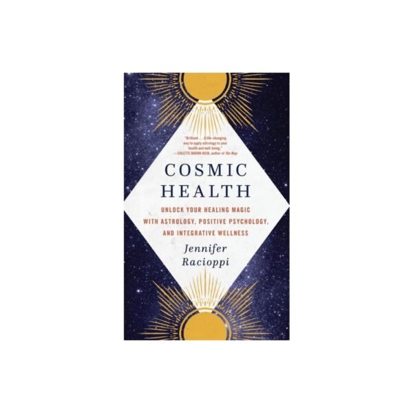 Cosmic Health - by Jennifer Racioppi (Paperback)